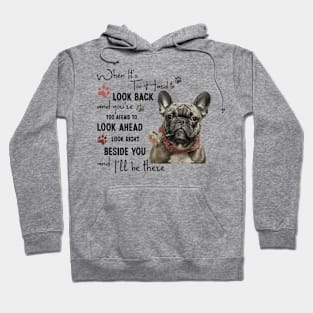 French Bulldog When It's Too Hard to Look Back Hoodie